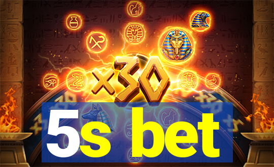 5s bet